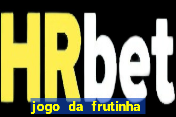 jogo da frutinha que paga no pix